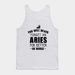 You will never forget an aries for better or worse Tank Top